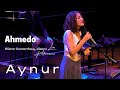 Aynur Doğan Ahmedo Live Performance 