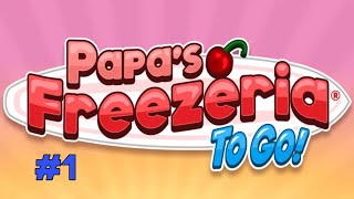 Papa's Freezeria To Go: Tutorial & Day 2