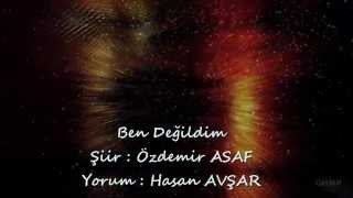 Ben Değildim *** Özdemir Asaf