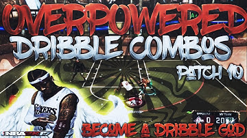 Nba2k17| All Overpowered Dribble Combos After Patch 10!| Become A DribbleGod Instantly