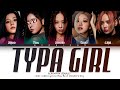 Blackpink  typa girl  you as a member karaoke  5 members ver