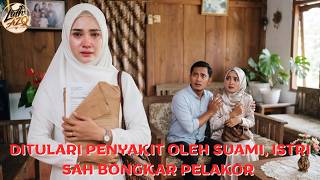 Ditulari Penyakit Oleh Suami, Istri Sah Bongkar Pelakor Saat Pulang Suami Mesra Dengan Sahabatnya