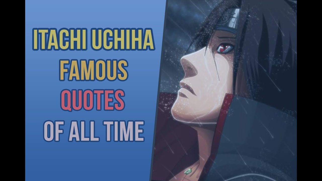 Itachi Uchiha Famous Quotes Hd Youtube