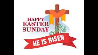Easter  Service # He is Risen 5/4/2026