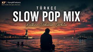En Duygusal Slow Pop Mix Unutulmayan Aşklar Karışıkfrekans