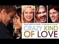 Crazy Kind Of Love | 4K | Full movie in english