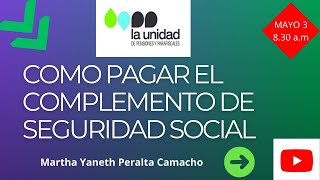 COMO PAGAR EL COMPLEMENTO DE SEGURIDAD SOCIAL DEL DECRETO 376 DE 2021. DECRETO LEY 558 DE 2020