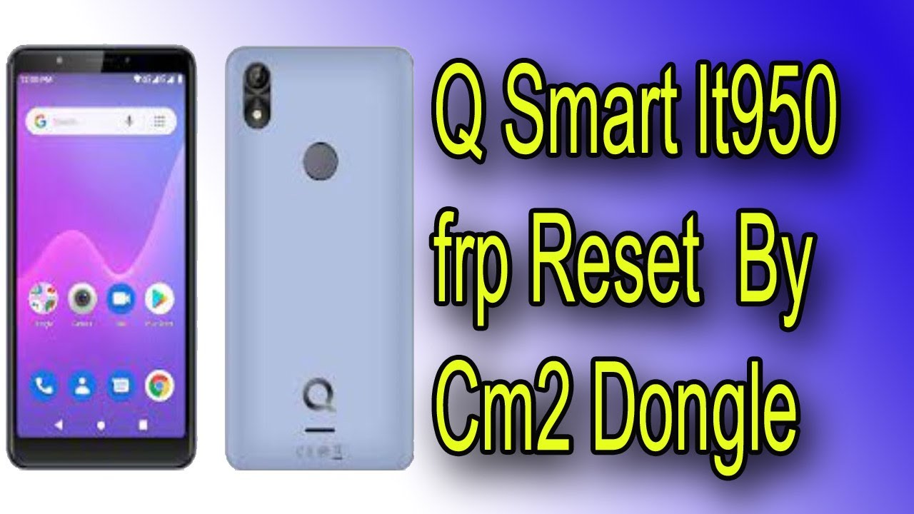 Lt950 qsmart lt950 frp cm2 | qmobile lt950 frp unlock with cm2 | zafar mobile ...