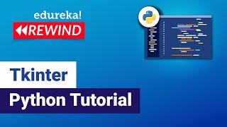 Tkinter Python Tutorial | Python GUI Programming Using Tkinter Tutorial | Python  Edureka Rewind - 3