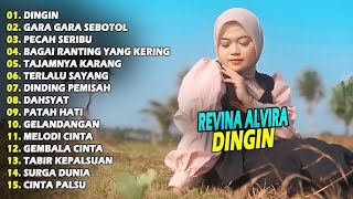 REVINA ALVIRA FULL ALBUM - DINGIN, GARA GARA SEBOTOL | TERBARU 2025