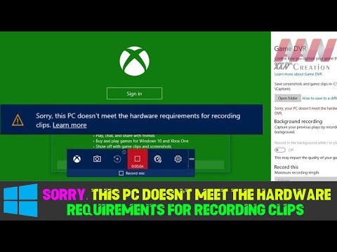 How to Fix Game DVR Error "PC doesn't meet the hardware requirements for recording clips"