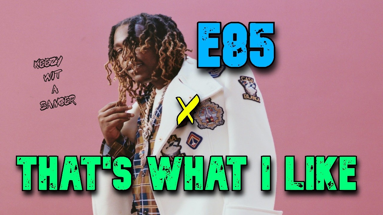 E85 x That's What I Like x Don Toliver x Bruno Mars (OFFICIAL Mashup)