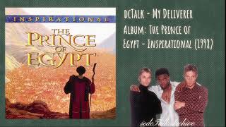 dcTalk - My Deliverer - The Prince of Egypt - (1998)