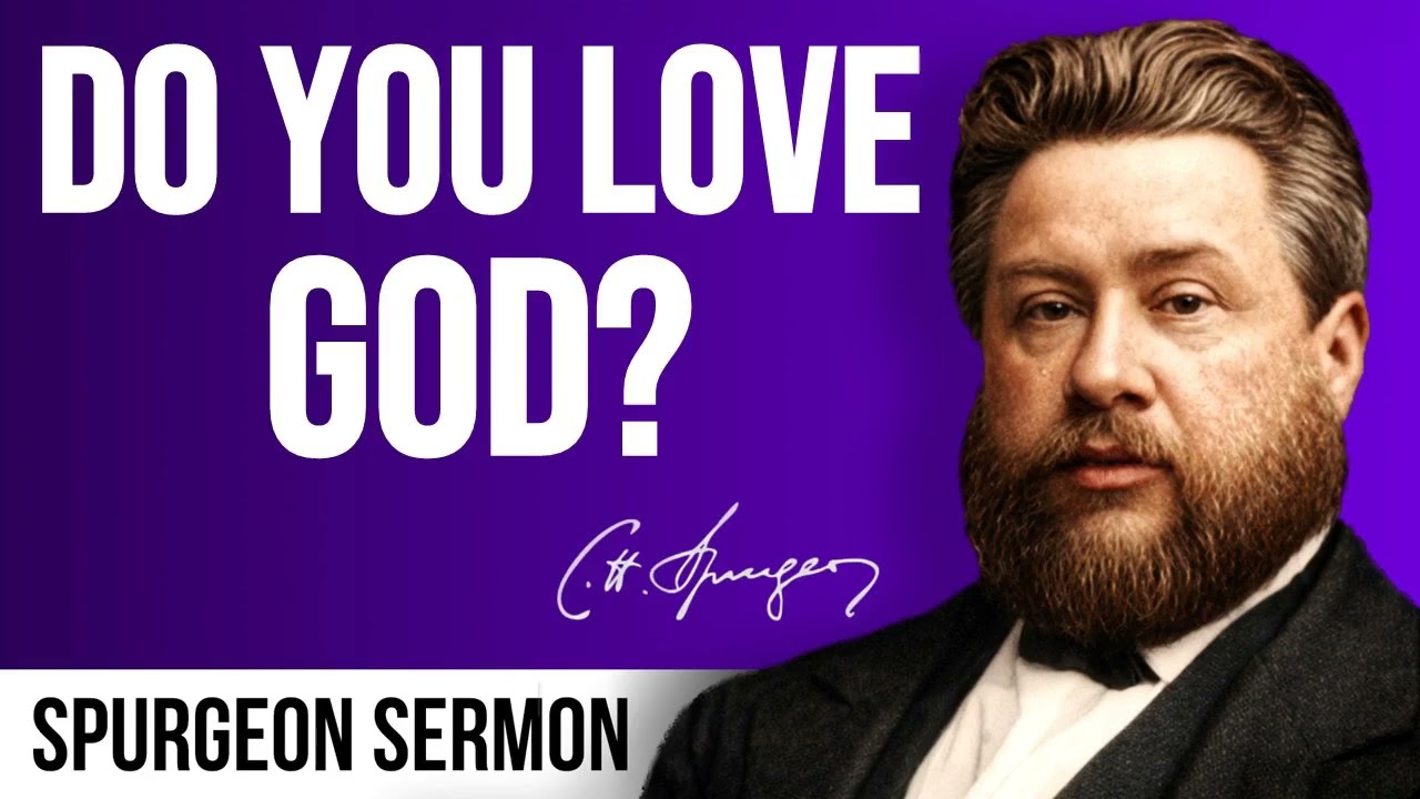 The Saints' Love To God (Psalms 31:23) - Charles Spurgeon Sermon
