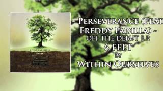 Within Ourselves - Perseverance Feat. Freddy Padilla