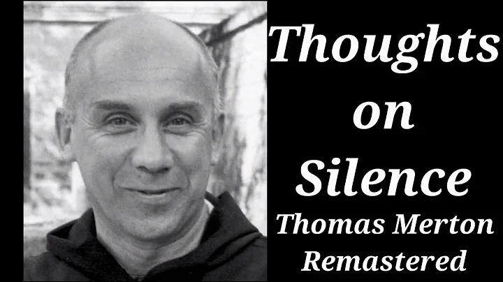 Thoughts on Silence | Thomas Merton Remastered Lec...