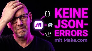 JSON mit Make sicher an APIs senden | 3 Wege, dynamischen Content zu bereinigen