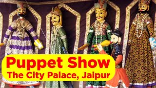 Puppet Show @ City Palace Jaipur