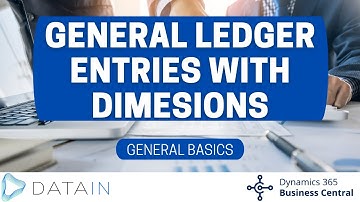 3.2.2 General Ledger Overview/ GENERAL LEDGER ENTRIES WITH DIMENSIONS - Dynamics BC NAV