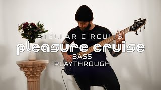 Stellar Circuits - Pleasure Cruise Bass Playthrough By Jesse Olsen