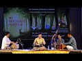 Vocal: Brajeswar Mukherjee, Tabla: Ashis Paul, Harmonium: Siddhesh Bicholkar.
