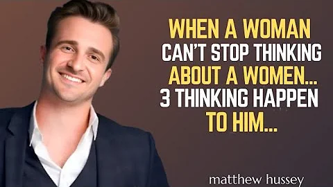 When a MAN Can’t STOP Thinking About a WOMAN… 3 Things Happen to HIM | Matthew Hussey