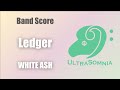 【バンドスコア】「Ledger」WHITE ASH【完コピ】