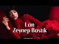 Zeynep Bastık - Lan [Sözleri/Lyrics] #zeynepbastık #mabelmatiz #lan