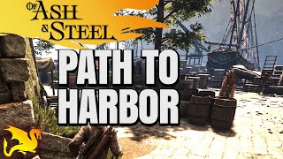 How to get to Harbor - OF ASH AND STEEL