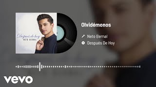 Video thumbnail of "Neto Bernal - Olvidémonos"