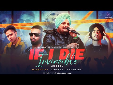 IF I DIE X INVINCIBLE - MASHUP | Sidhu X Guri Lahoria Ft. Imran | Latest Mashup | Saurabh Chaudhary