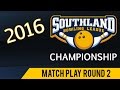 2016 Southland Bowling League Championship | Round 2