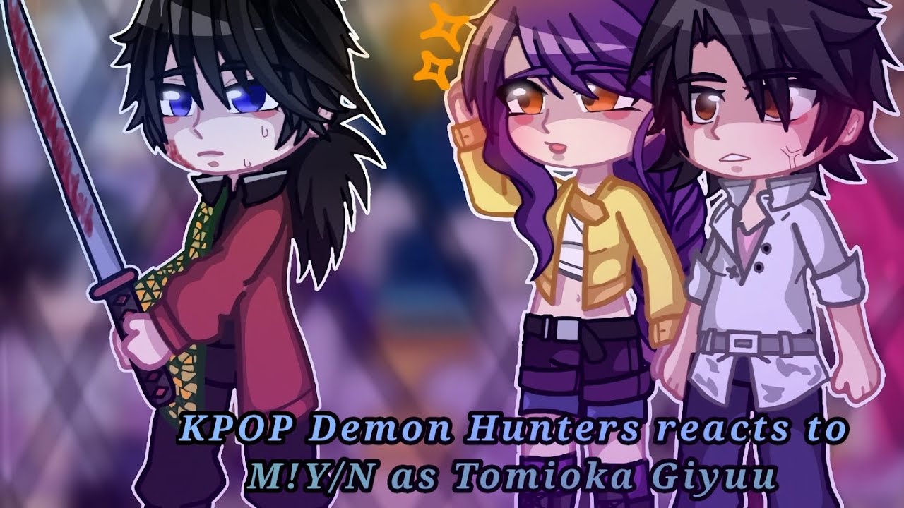 Kpop Demon Hunters reacts to M!Y/N as Tomioka Giyuu || KPOP Demon Hunters X Demon Slayer || ships?