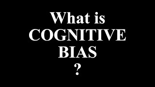 What Is Cognitive Bias? | Cognitive Bias Explained Simply | Psychology & Human Thinking