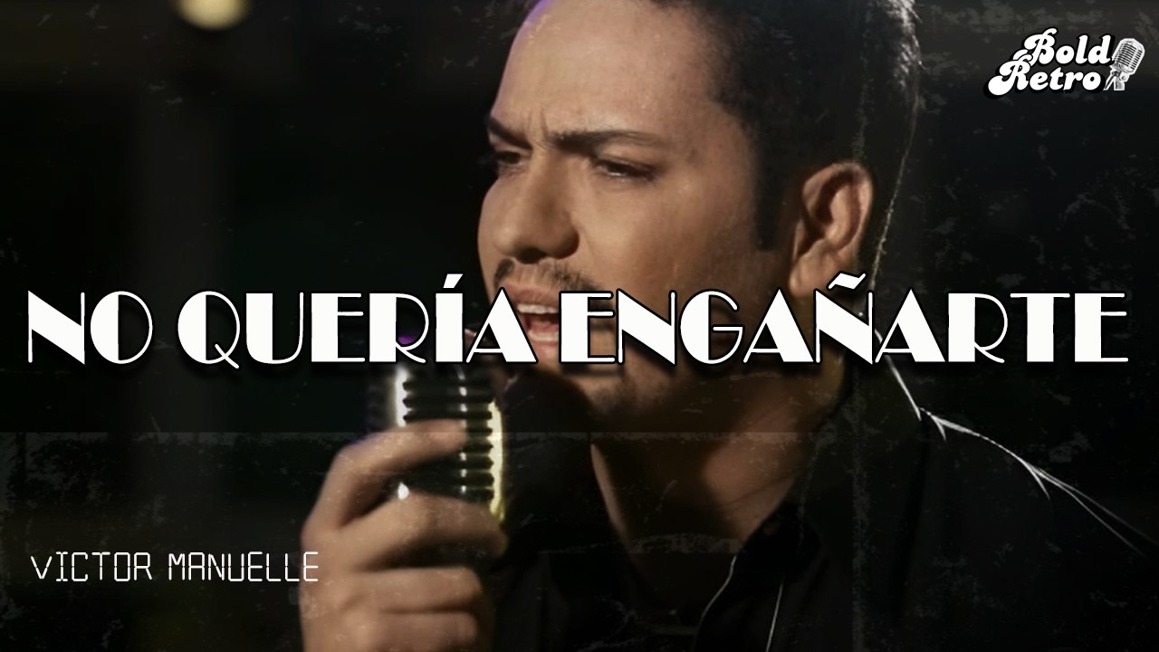 Víctor Manuelle - No Quería Engañarte (Letra)
