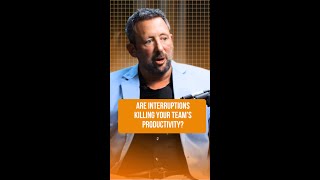 ARE INTERRUPTIONS KILLING YOUR TEAMS PRODUCTIVITY? #shorts