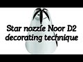 How to use Star Tip Nozzle in different ways