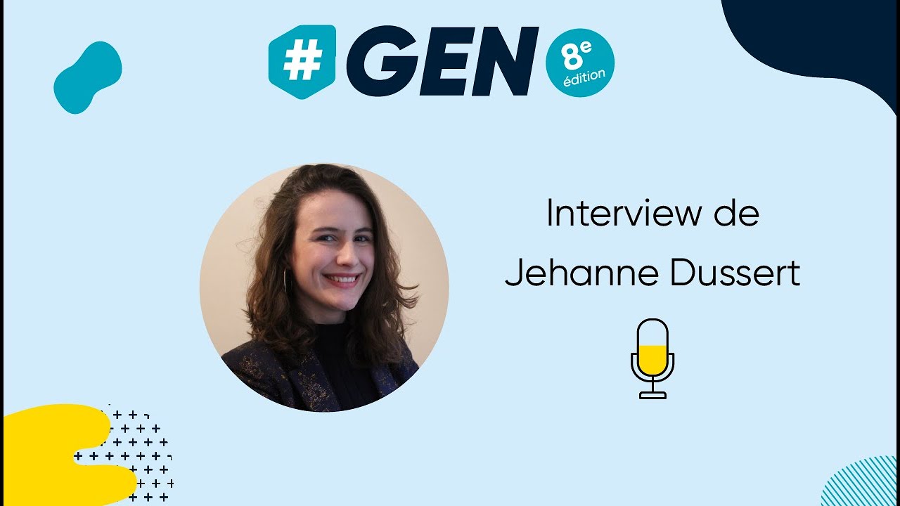 Interview • Jehanne Dussert • #GEN2020