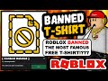 The Most Famous FREE T-Shirt Just Got Banned!? (ROBLOX)