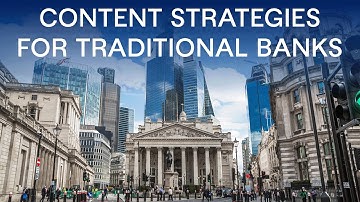 3 Proven Content Strategies to Help Banks Thrive in the Digital Age