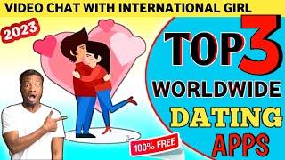 Top 3 Worldwide dating apps & websites 2023 || international video calling || Best dating apps 🔥 screenshot 5