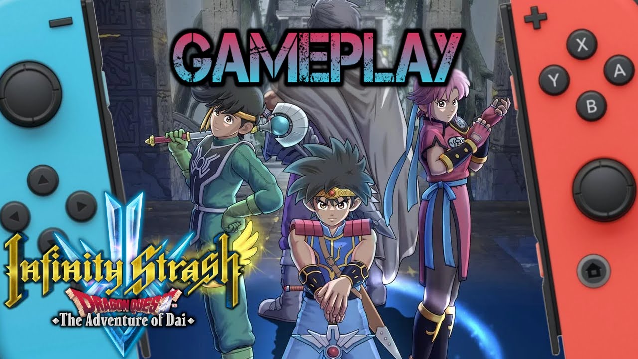 Infinity Strash: DRAGON QUEST – The Adventure of Dai Gameplay Video
