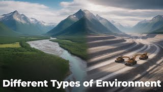 Types of Environment Explained | Nature's Hidden Zones (Part 2)