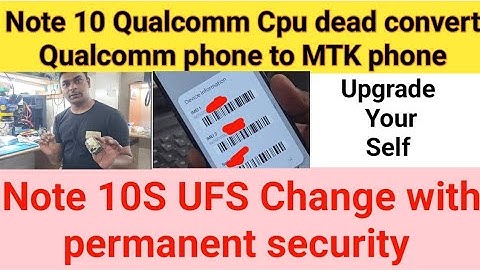 Redmi Note 10S UFS change without CPU Note 10 Qualcomm Cpu dead convert Qualcomm phone to MTK phone