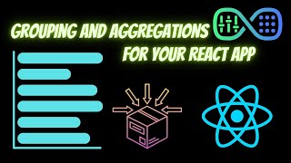 Grouping and aggregations for your React app!