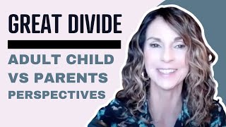 Estranged Adult Children vs Parents Perspectives: The Great Divide