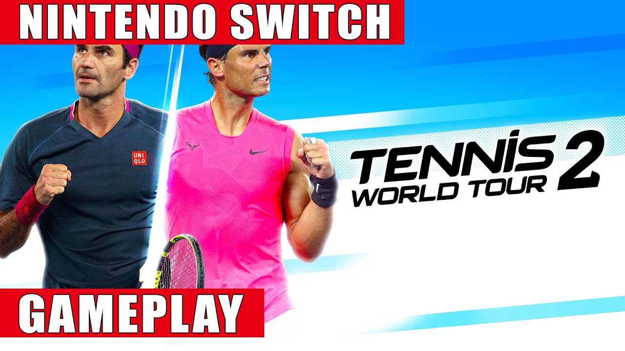 tennis world tour 2 nintendo switch gameplay