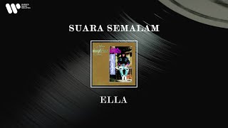 Ella - Suara Semalam (Lirik Video)