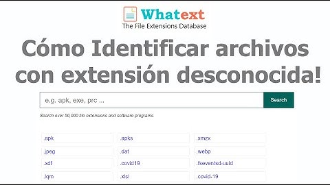Cómo identificar archivos con extensiones desconocidas