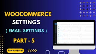 Email Settings in Woocommerce | Woocommerce Account Setting | Woocommerce Email Setting in Hindi screenshot 3